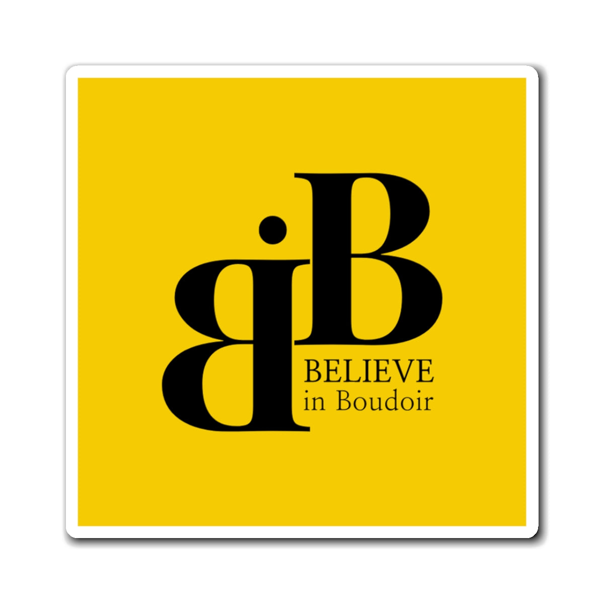 Believe in Boudoir Yellow Magnets