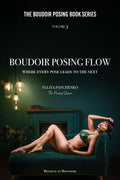 Boudoir Posing Flow Ebook and PDF by Yuliya Panchenko